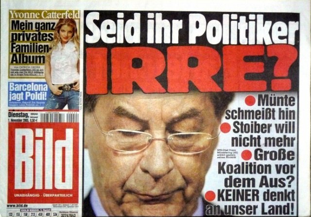 2005-11-01 Seid ihr Politiker IRRE. Münte schmeißt hin. Stoiber will nicht mehr ..
